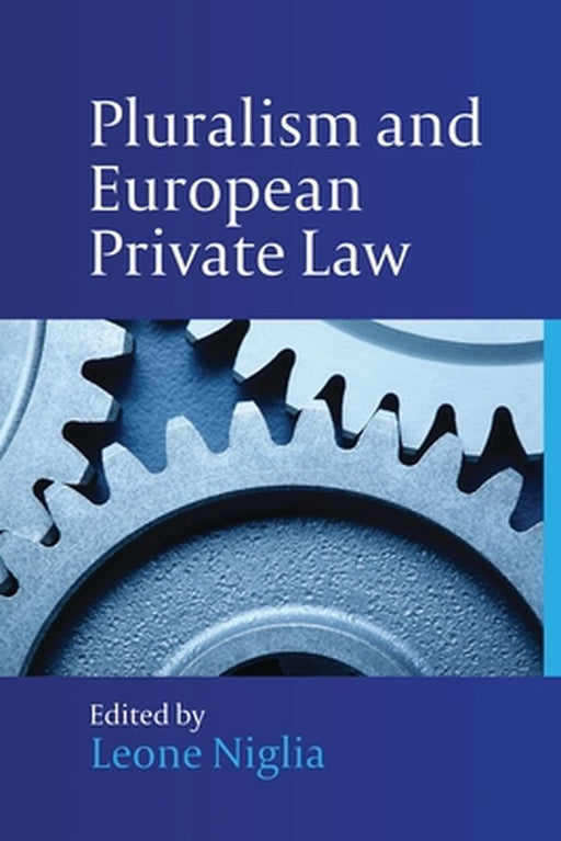 Pluralism and European Private Law by Leone Niglia