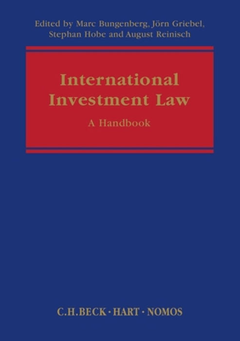 International Investment Law: A Handbook by Marc Bungenberg