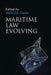 Maritime Law Evolving by Malcolm Clarke