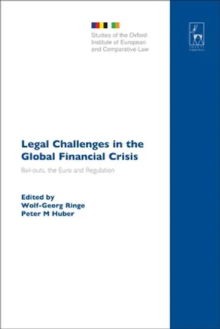 Legal Challenges in the Global Financial Crisis by Wolf-Georg Ringe