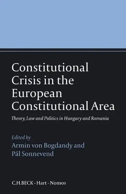 Constitutional Crisis in the European Constitutional Area, by Armin Von Bogdandy