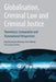Globalisation, Criminal Law and Criminal Justice, by Valsamis Mitsilegas