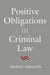 Positive Obligations in Criminal Law by Andrew Ashworth