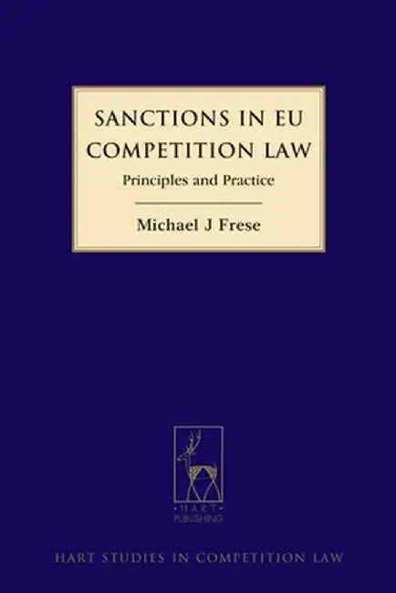 Sanctions in Eu Competition Law: Principles and Practice by Michael Frese