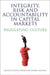 Integrity, Risk and Accountability in Capital Markets: Regulating Culture by George Gilligan