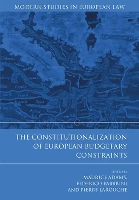 Constitutionalization of European Budgetary Constraints by Maurice Adams