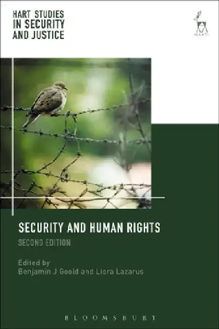 Security and Human Rights: (Second Edition) by Benjamin J. Goold