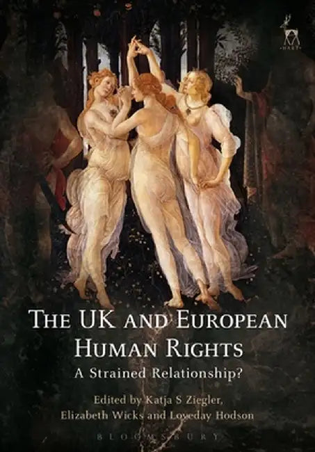 The UK and European Human Rights by Katja S. Ziegler