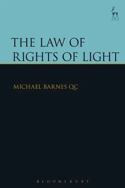 The Law of Rights of Light by Michael Barnes Qc