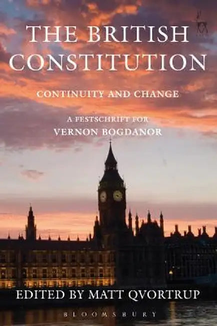 The British Constitution: Continuity and Change by Matt Qvortrup