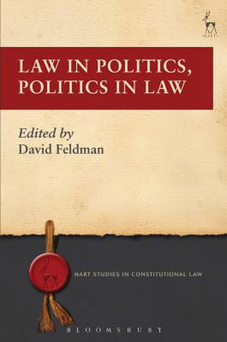 Law in Politics, Politics in Law by David Feldman