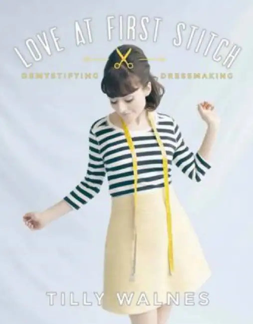 Love at First Stitch by Tilly Walnes