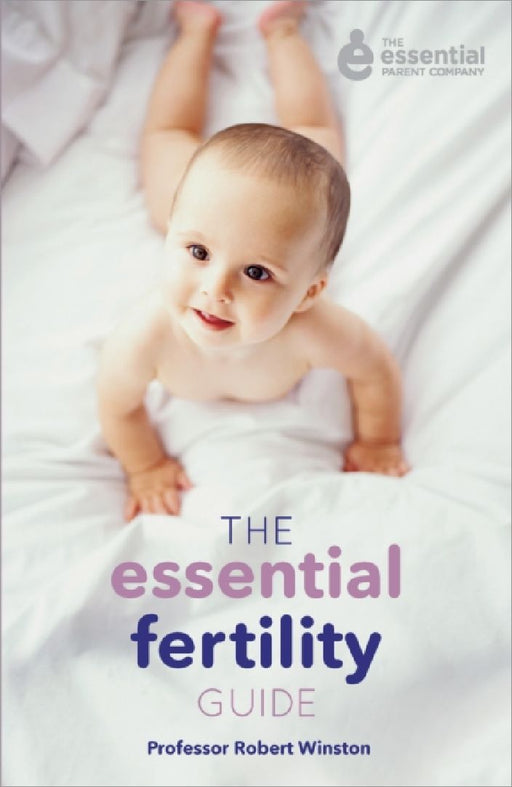 The Essential Fertility Guide by Robert Winston