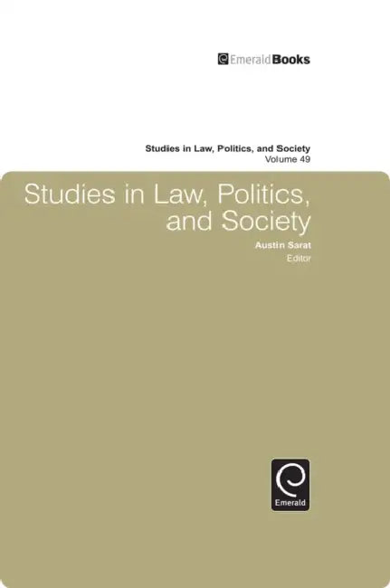 Studies in Law, Politics, and Society, Volume 49 by Austin Sarat