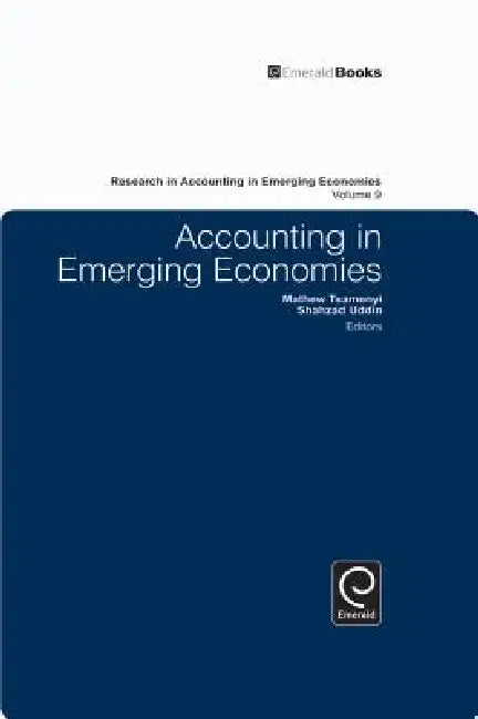 Accounting in Emerging Economies by Mathew Tsamenyi, Shahzad Uddin