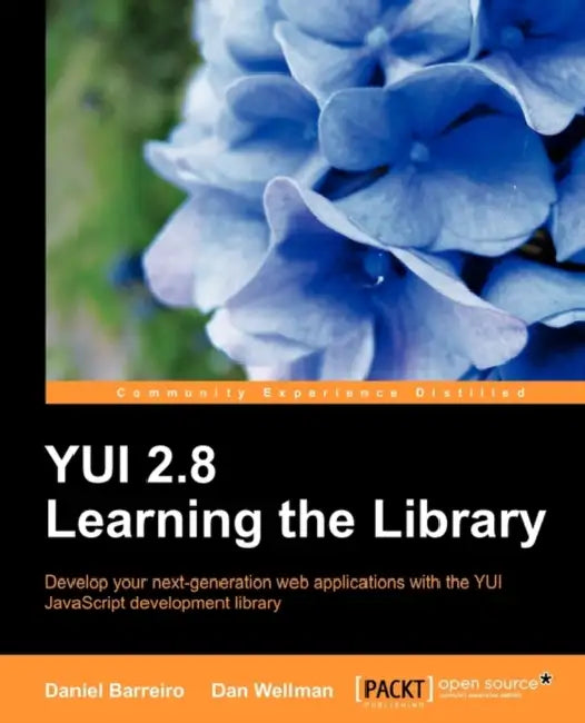 Yui 2.8: Learning the Library by Daniel Barreiro, Dan Wellman
