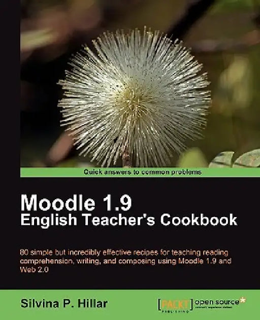 Moodle 1.9: The English Teacher's Cookbook by Silvina P. Hillar