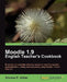 Moodle 1.9: The English Teacher's Cookbook by Silvina P. Hillar