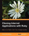 Cloning Internet Applications with Ruby by Chang Sau Sheong
