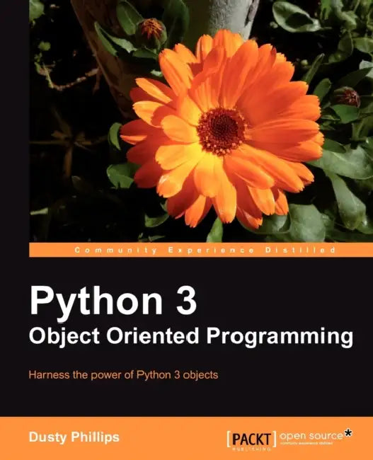 Python 3 Object Oriented Programming: If you feel it'Äôs time you learned object-oriented programming techniques, this is the perfect book for you. Cl by Dusty Phillips