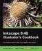 Inkscape 0.48 Illustrator's Cookbook by Mihaela Jurkovi