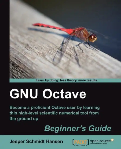 Gnu Octave Beginner's Guide by Jesper Schmidt Hansen, Jesper Schmidt Hansen
