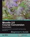 Moodle 2.0 Course Conversion by Ian Wild