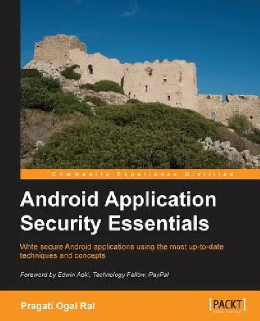 Android Application Security Essentials by Pragati Rai