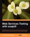 Web Services Testing with Soapui by Charitha Kankanamge