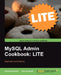 MySQL Admin Cookbook Lite: Replication and Indexing by Daniel Schneller, Udo Schwedt