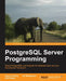 PostgreSQL Server Programming by H. Krosing, Hannu Krosing, Kirk Roybal