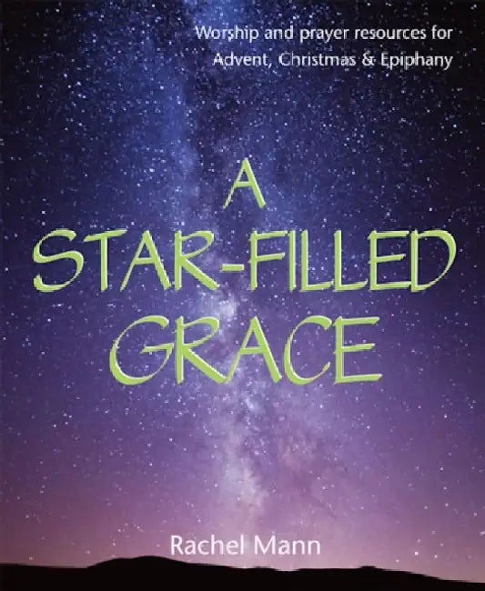 A Star-Filled Grace by Rachel Mann