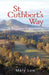 St Cuthbert's Way - 2019 edition by Mary Low