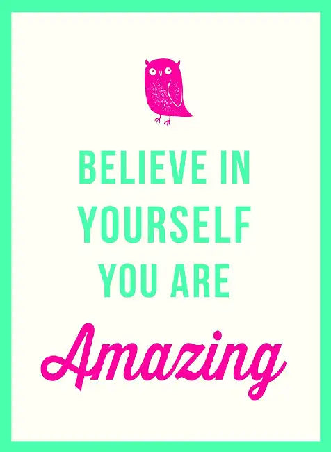 Believe in Yourself: You Are Amazing by Toots, Jose