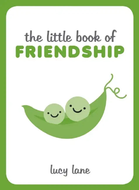 The Little Book of Friendship by Lucy Lane