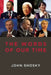 The Words of Our Time: Speeches That Made a Difference 2001-2011 by John Shosky