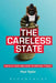 The Careless State: Wealth and Welfare in Britain Today by Paul Taylor