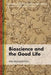 Bioscience and the Good Life by Iain Brassington