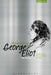 Modernizing George Eliot: The Writer as Artist, Intellectual, Proto-Modernist, Cultural Critic by K. M. Newton