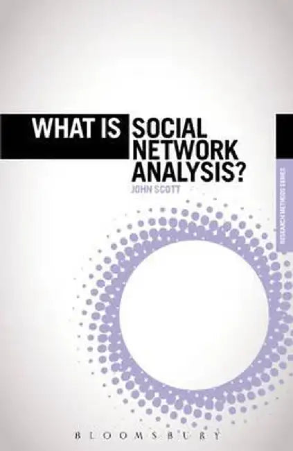 What Is Social Network Analysis? by John Scott