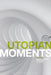 Utopian Moments: Reading Utopian Texts by J. C. Davis