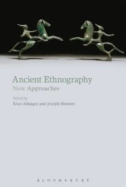 Ancient Ethnography: New Approaches by Eran Almagor
