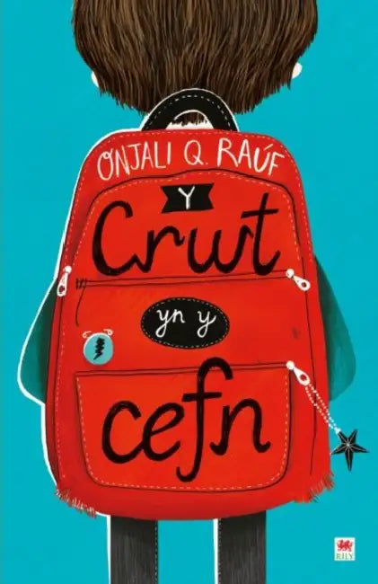 Y Crwt yn y Cefn by Onjali Rauf