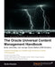 The Oracle Universal Content Management Handbook by Dmitri Khanine
