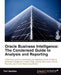 Oracle Business Intelligence: The Condensed Guide to Analysis and Reporting by Yuli Vasiliev