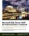 Microsoft SQL Server 2008 R2 Administration Cookbook by Satya Shyam K. Jayanty