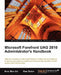 Microsoft Forefront Uag 2010 Administrator's Handbook by Erez Ben-Ari, Ran Dolev