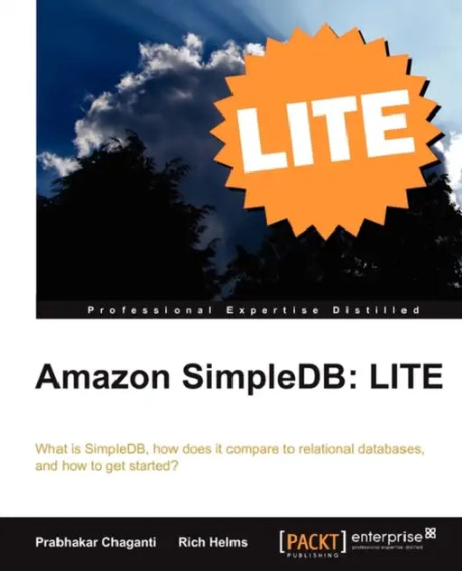 Amazon Simpledb: Lite Edition by Prabhakar Chaganti, Rich Helms