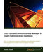 Cisco Unified Communications Manager 8: Expert Administration Cookbook by Tanner Ezell