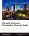 Microsoft Application Virtualization Advanced Guide by Augusto Alvarez